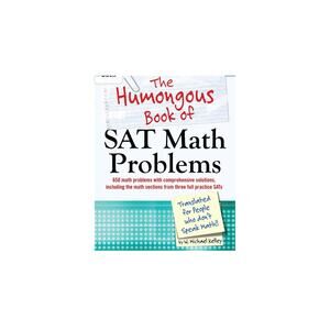 The Humongous Book of SAT Math Problems